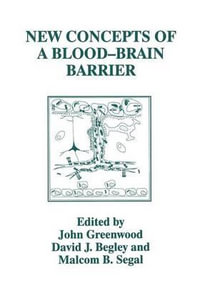 New Concepts of a Blood Brain Barrier - John Greenwood