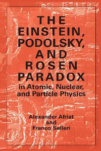 The Einstein, Podolsky, and Rosen Paradox in Atomic, Nuclear, and Particle Physics : And Population Analysis - Alexander Afriat