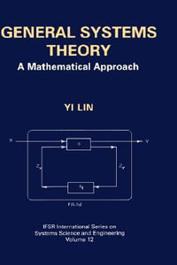 General Systems Theory : A Mathematical Approach - Yi Lin