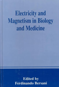 Electricity and Magnetism in Biology and Medicine - Ferdinando Bersani