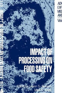 Impact of Processing on Food Safety : Advances in Experimental Medicine and Biology - Lauren S. Jackson