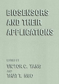 Biosensors and Their Applications - That T. Ngo