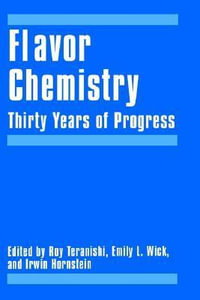 Flavor Chemistry : Thirty Years of Progress - Roy Teranishi