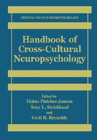 Handbook of Cross-Cultural Neuropsychology : Critical Issues in Neuropsychology - Elaine Fletcher-Janzen