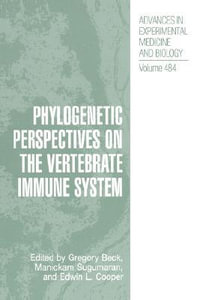 Phylogenetic Perspectives on the Vertebrate Immune System : Advances in Experimental Medicine and Biology - Gregory Becker