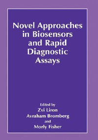 Novel Approaches in Biosensors and Rapid Diagnostic Assays - Zvi Liron