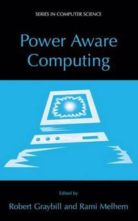 Power Aware Computing : Series in Computer Science - Robert Graybill