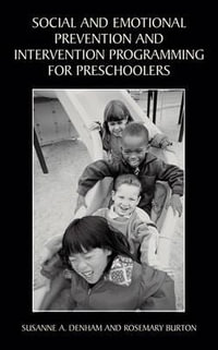 Social and Emotional Prevention and Intervention Programming for Preschoolers - Susanne A. Denham