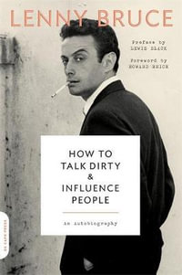 How to Talk Dirty and Influence People : An Autobiography - Lewis Black