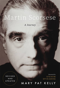 Martin Scorsese : A Journey - Mary Pat Kelly