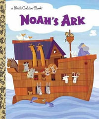 Noah's Ark : A Little Golden Book - Barbara Shook Hazen