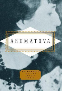 Akhmatova : Poems: Edited by Peter Washington - Anna Akhmatova