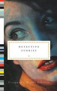 Detective Stories : Everyman's Pocket Classics - Peter Washington