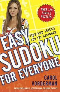 Easy Sudoku for Everyone : Tips and Tricks for the Beginner - Carol Vorderman