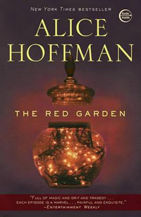 The Red Garden : A Novel - Alice Hoffman