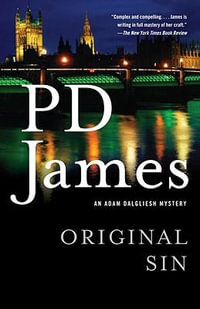 Original Sin : Inspector Adam Dalgliesh Series : Book 9 - P. D. James