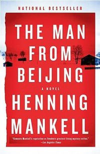 The Man from Beijing : Vintage Crime/Black Lizard - Henning Mankell