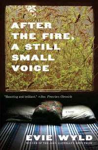 After the Fire, a Still Small Voice : Vintage - Evie Wyld