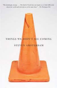 Things We Didn't See Coming - Steven Amsterdam