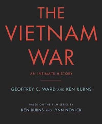 The Vietnam War : An Intimate History - Ken Burns