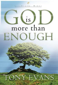 God Is More Than Enough : Lifechange Books - Tony Evans