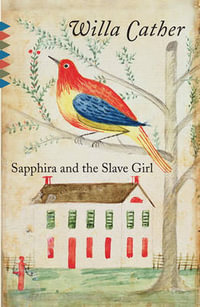 Sapphira and the Slave Girl : Vintage Classics - Willa Cather