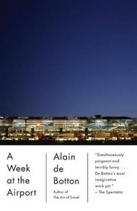 A Week at the Airport : Vintage International - Alain de Botton