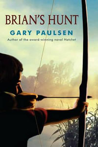 Brian's Hunt : Hatchet Adventure - Gary Paulsen