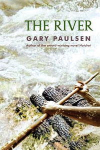 The River : Hatchet Adventure - Gary Paulsen