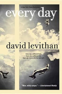 Every Day : Every Day - David Levithan