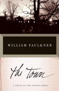 The Town : Snopes Family - William Faulkner