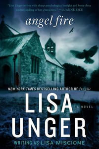 Angel Fire : A Novel - Lisa Unger