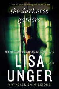 The Darkness Gathers : A Novel - Lisa Unger