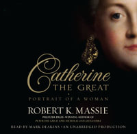 Catherine the Great : Portrait of a Woman - Robert K. Massie