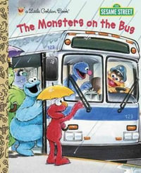 LGB The Monsters On The Bus (Sesame Street) : Little Golden Books - Sarah Albee