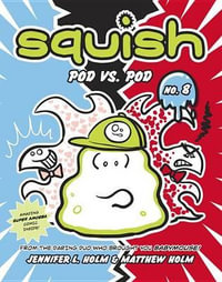 Squish #8: Pod vs. Pod : (A Graphic Novel) - Jennifer L. Holm