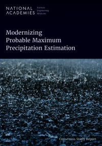 Modernizing Probable Maximum Precipitation Estimation - National Academies of Sciences Engineeri