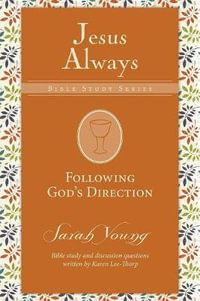 Following God's Direction : Jesus Always Bible Studies - Sarah Young