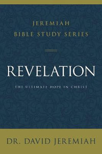 Revelation : The Ultimate Hope in Christ - David Jeremiah