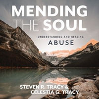 Mending the Soul, Second Edition : Understanding and Healing Abuse - Jaimee Paul