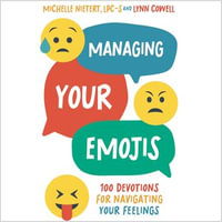 Managing Your Emojis : 100 Devotions for Navigating Your Feelings - Jill Blackwood