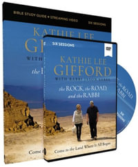 The Rock, the Road, and the Rabbi Study Guide with DVD : Come to the Land Where It All Began - Kathie Lee Gifford