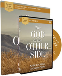 The God Of The Other Side Study Guide With Dvd : God of the Way - Kathie Lee Gifford