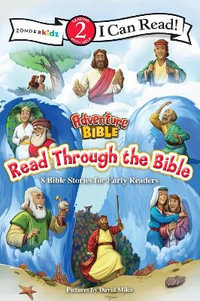 Adventure Bible Read Through the Bible : 8 Bible Stories for Early Readers (Level 2 I Can Read) - David Miles