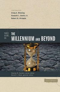 Three Views on the Millennium and Beyond : Counterpoints (Zondervan Pub House) - Stanley N. Gundry