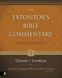 Genesis-Leviticus : The Expositor's Bible Commentary - Tremper Longman III