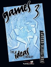 Games 3 : Ideas Library - Youth Specialties