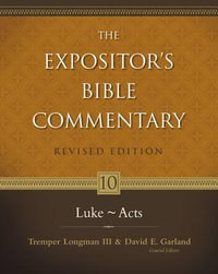 Luke---Acts : Expositor's Bible Commentary - Tremper Longman III