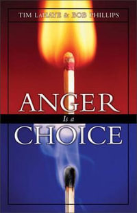 Anger Is a Choice - Tim LaHaye