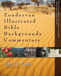 The Minor Prophets, Job, Psalms, Proverbs, Ecclesiastes, Song of Songs : Zondervan Illustrated Bible Backgrounds Commentary - John H. Walton